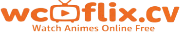 Wcoflix - Watch Anime Online With Sub & Dub for free